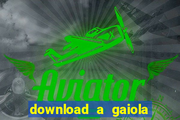 download a gaiola das loucas (1996 dublado)